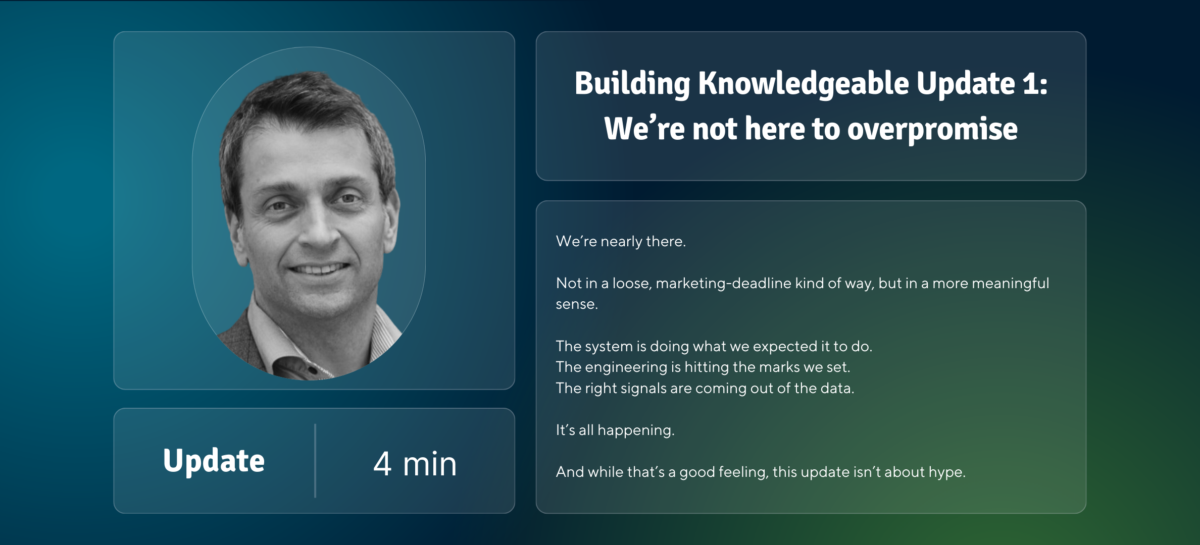 Building Knowledgeable Update 1: We’re not here to overpromise